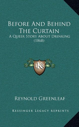 Before And Behind The Curtain: A Queer Story About Drinking (1868) Memories
