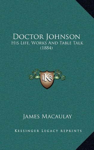 Doctor Johnson: His Life, Works And Table Talk (1884) Contemporary literature
