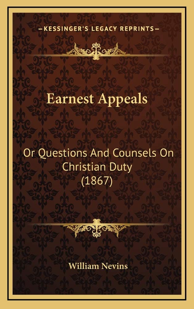 Earnest Appeals: Or Questions And Counsels On Christian Duty (1867) Contemporary literature