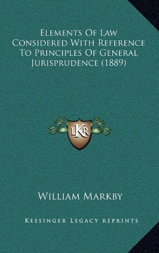 Elements Of Law Considered With Reference To Principles Of General Jurisprudence (1889) Contemporary literature