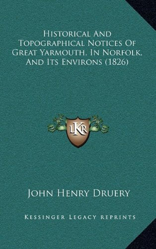 Historical And Topographical Notices Of Great Yarmouth, In Norfolk, And Its Environs (1826) Contemporary literature