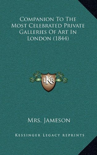 Companion To The Most Celebrated Private Galleries Of Art In London (1844) Contemporary literature