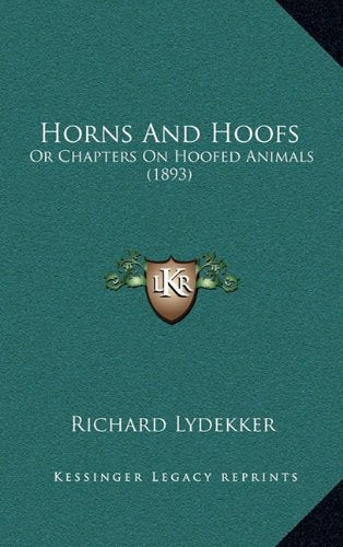 Horns And Hoofs: Or Chapters On Hoofed Animals (1893) Contemporary literature