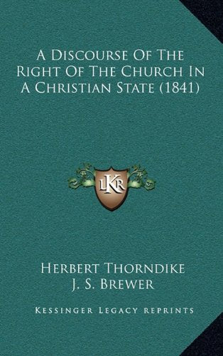 A Discourse Of The Right Of The Church In A Christian State (1841) Contemporary literature