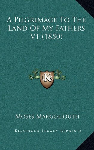 A Pilgrimage To The Land Of My Fathers V1 (1850) Contemporary literature