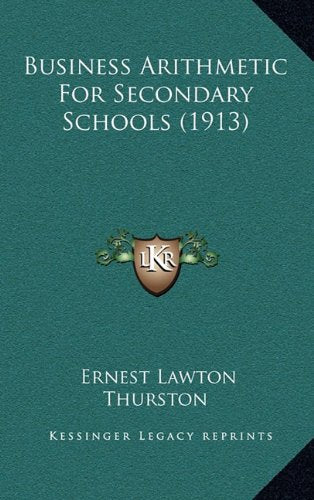 Business Arithmetic For Secondary Schools (1913) Contemporary literature