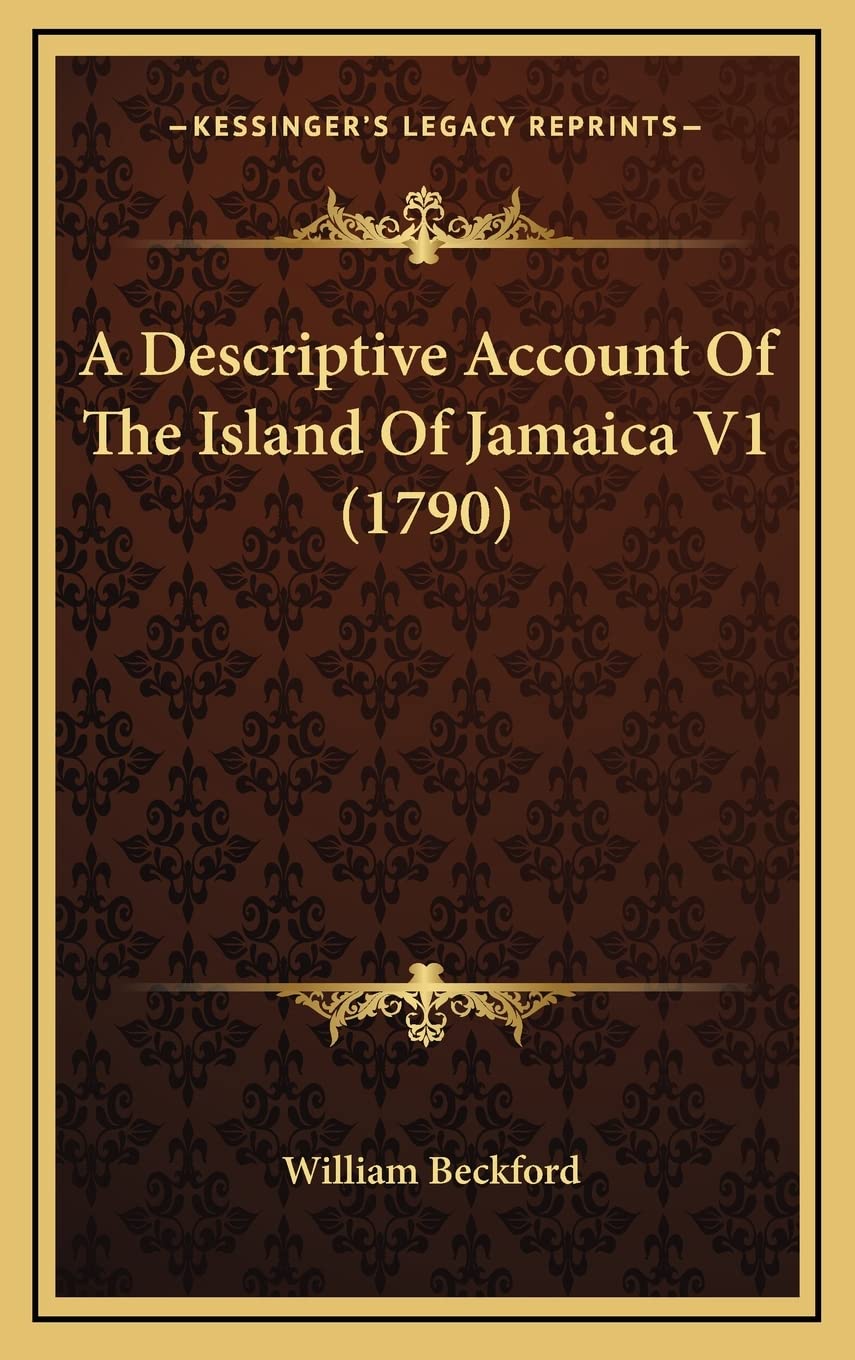 A Descriptive Account Of The Island Of Jamaica V1 (1790) Social Sciences