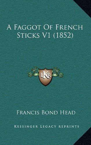 A Faggot Of French Sticks V1 (1852) Contemporary literature