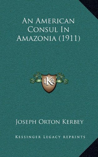 An American Consul In Amazonia (1911) Contemporary literature