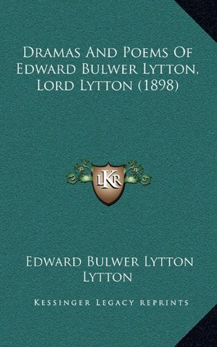 Dramas And Poems Of Edward Bulwer Lytton, Lord Lytton (1898) Contemporary literature