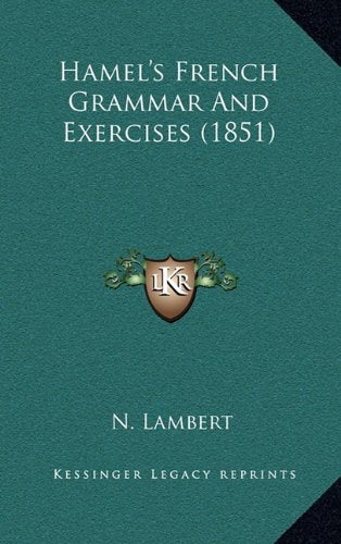 Hamel's French Grammar And Exercises (1851) Contemporary literature