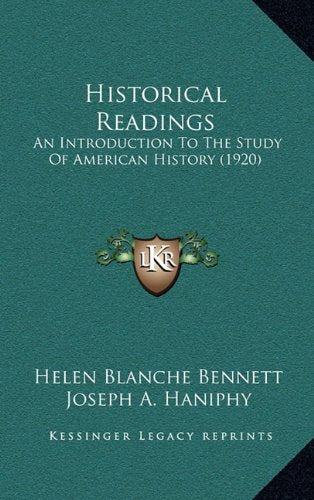 Historical Readings: An Introduction To The Study Of American History (1920) Politics & History