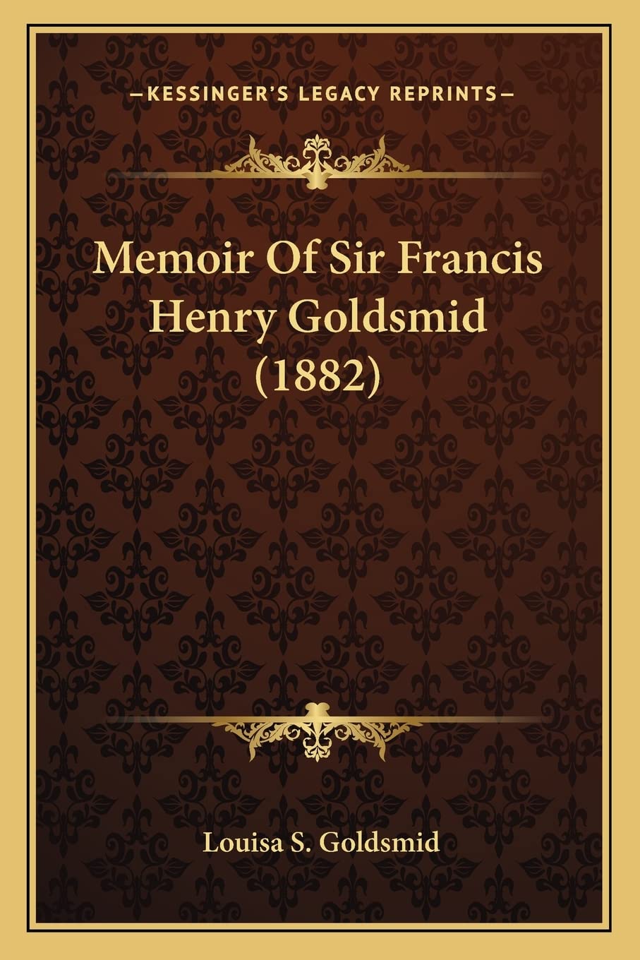 Memoir Of Sir Francis Henry Goldsmid (1882) Social Sciences
