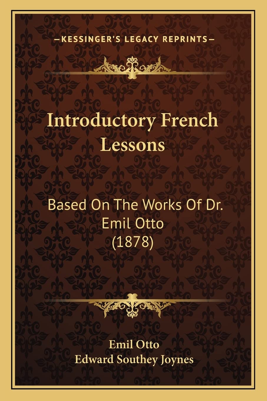 Introductory French Lessons: Based On The Works Of Dr. Emil Otto (1878) Social Sciences