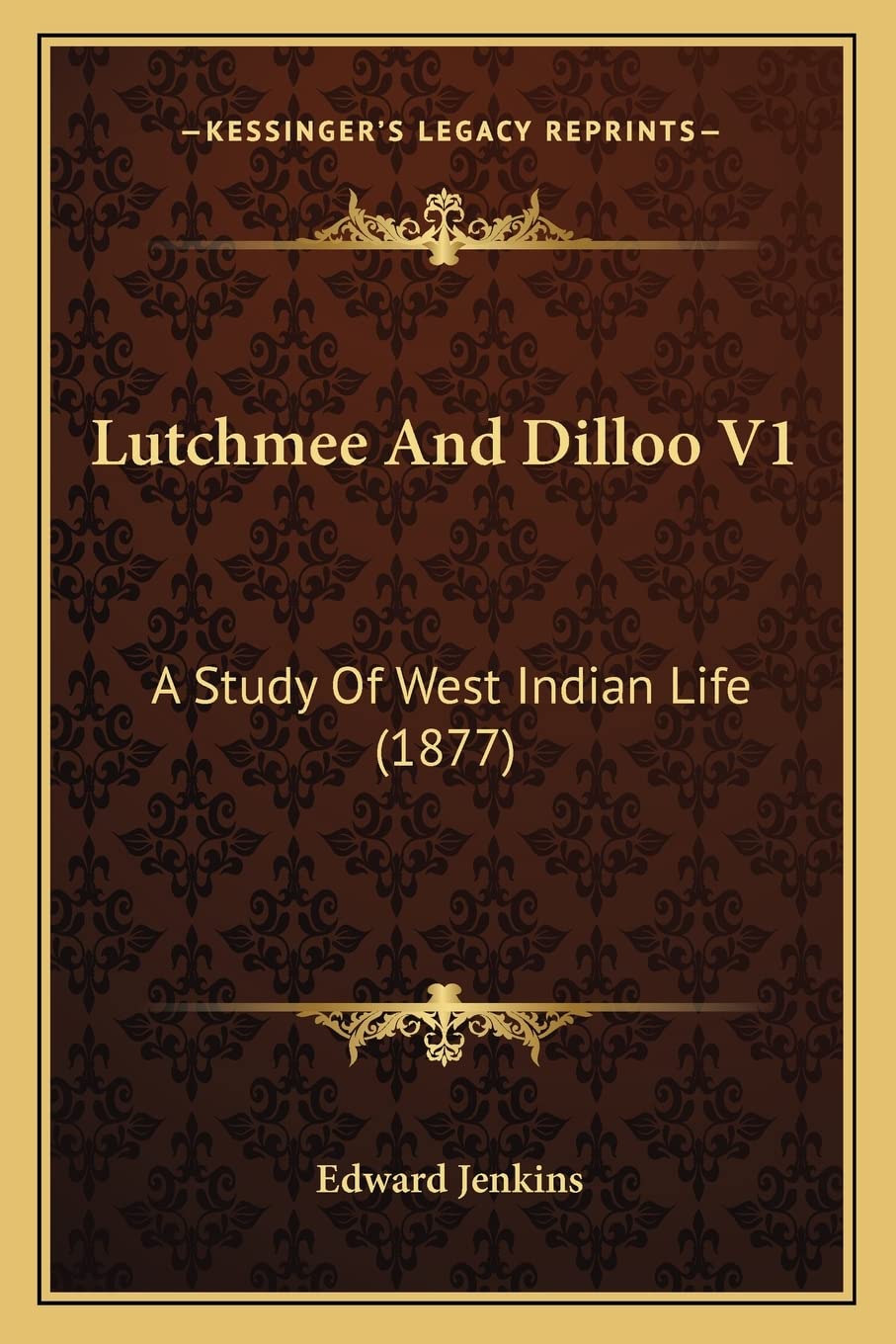 Lutchmee and Dilloo V1: A Study of West Indian Life (1877) Contemporary literature