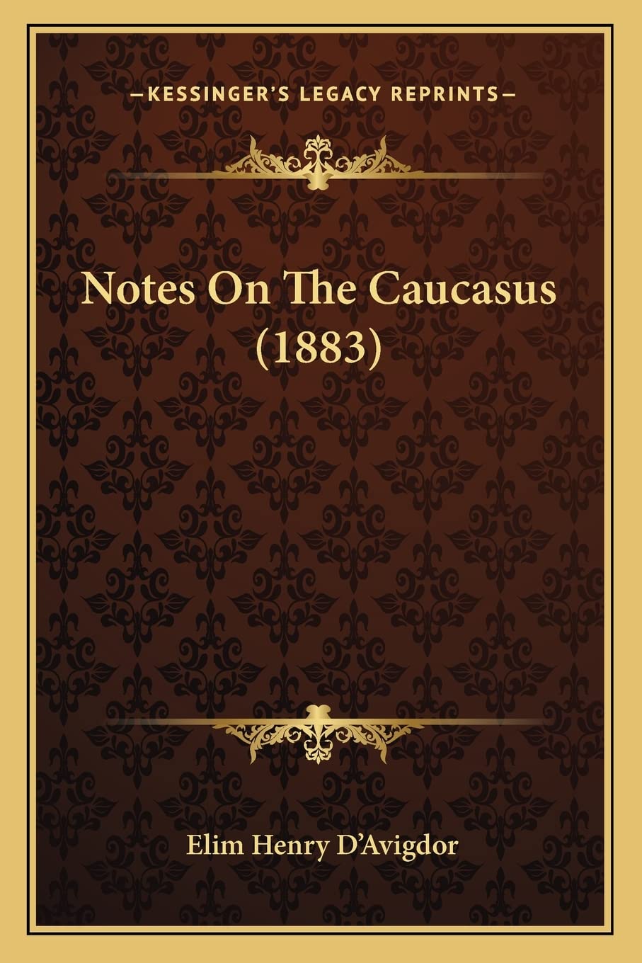 Notes On The Caucasus (1883) Essays & Short Stories