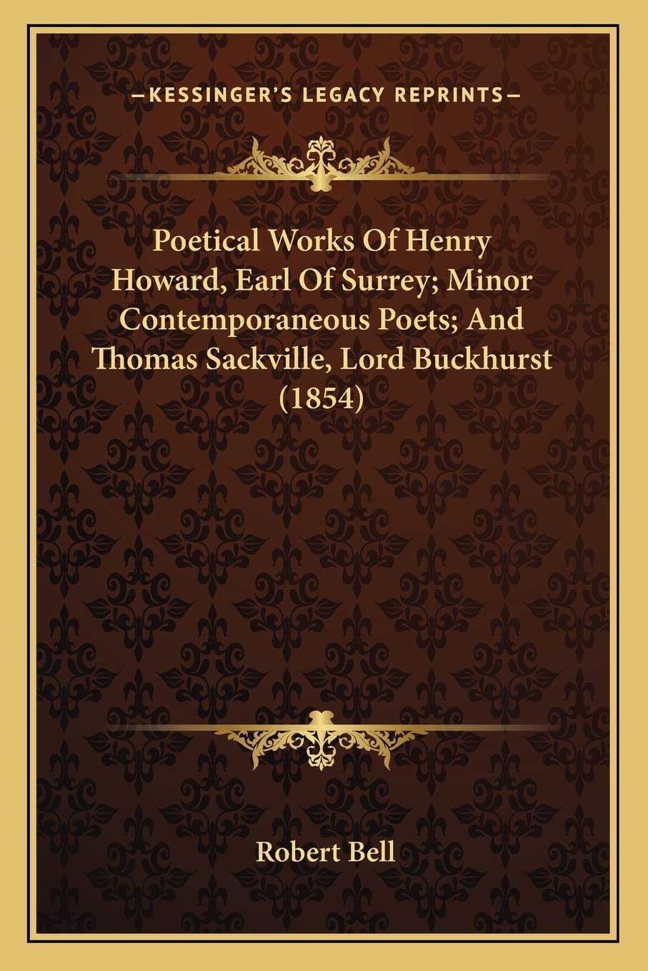 Poetical Works Of Henry Howard, Earl Of Surrey; Minor Contemporaneous Poets; And Thomas Sackville, Lord Buckhurst (1854) Law