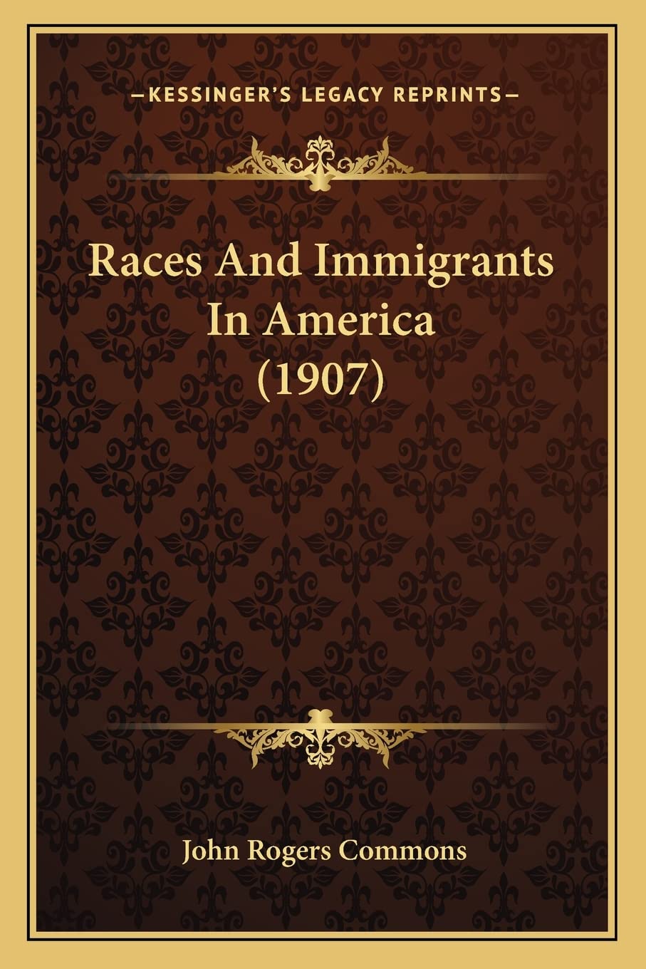 Races And Immigrants In America (1907) Social Sciences