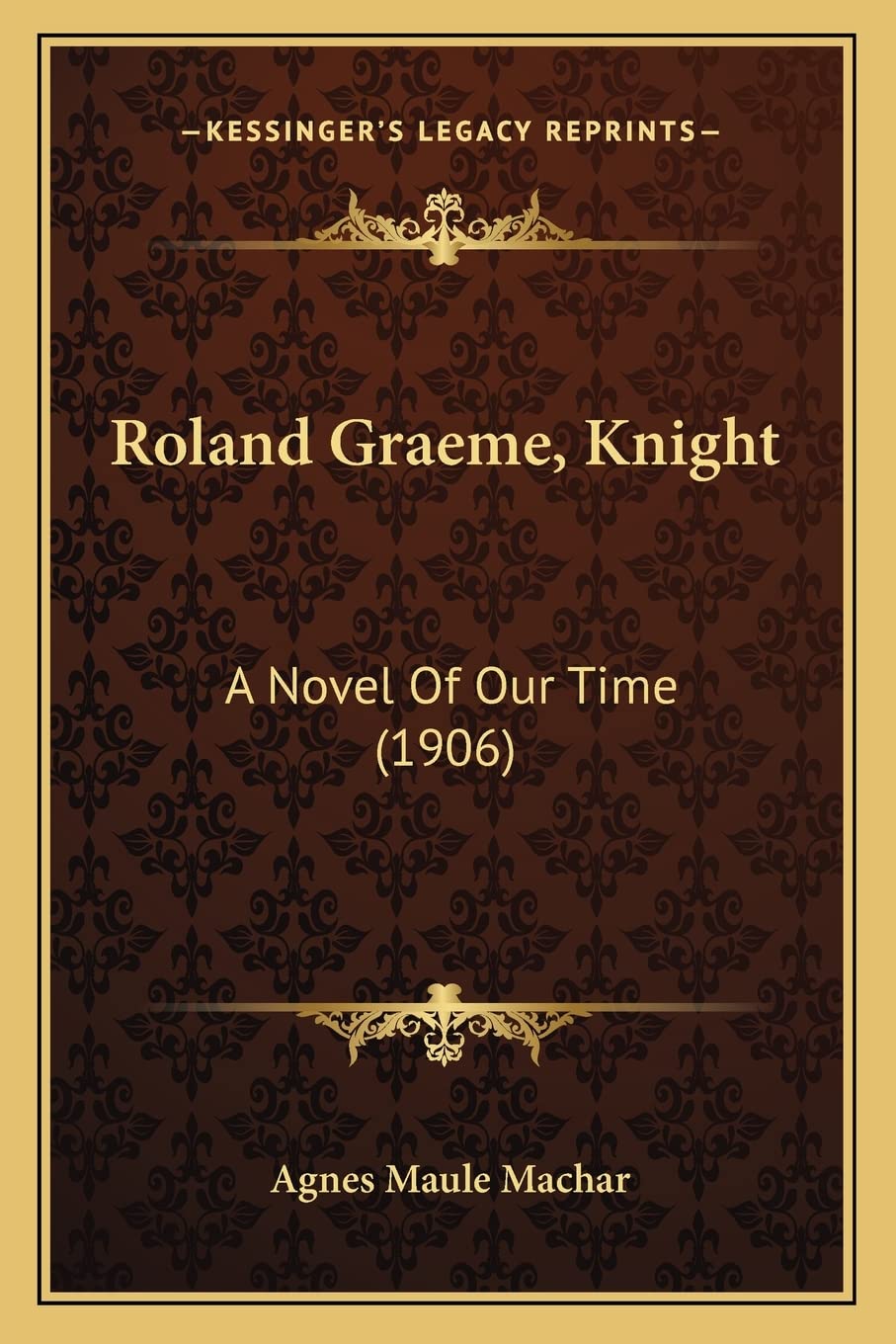 Roland Graeme, Knight: A Novel Of Our Time (1906) Law