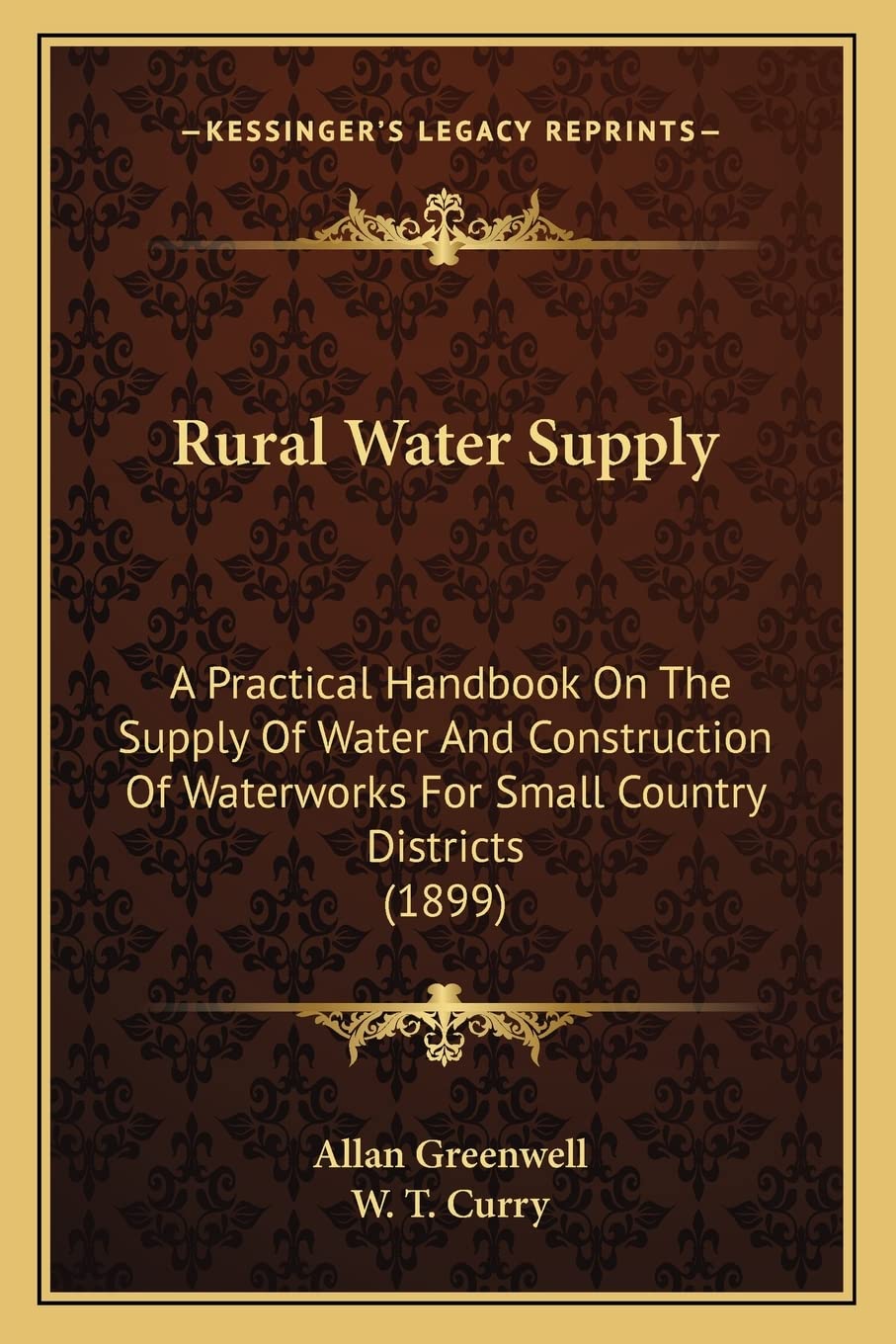 Rural Water Supply: A Practical Handbook On The Supply Of Water And Construction Of Waterworks For Small Country Districts (1899) Law