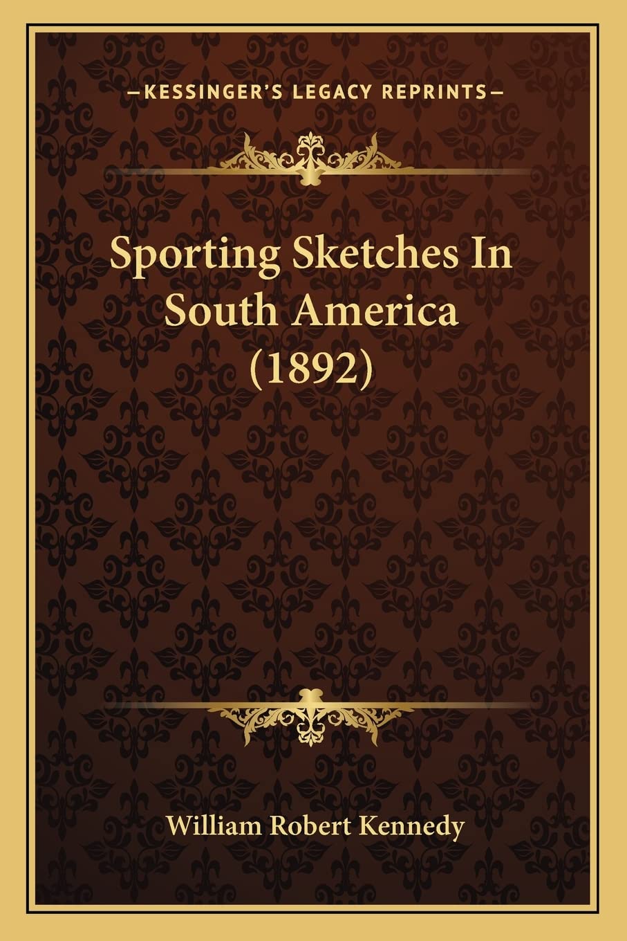 Sporting Sketches In South America (1892) Contemporary literature