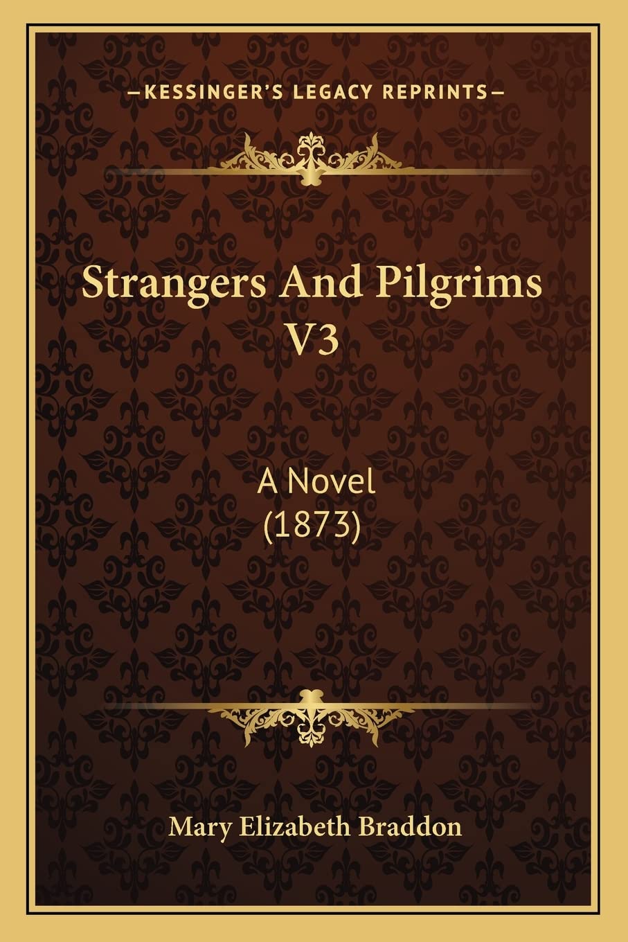 Strangers And Pilgrims V3: A Novel (1873) Contemporary literature