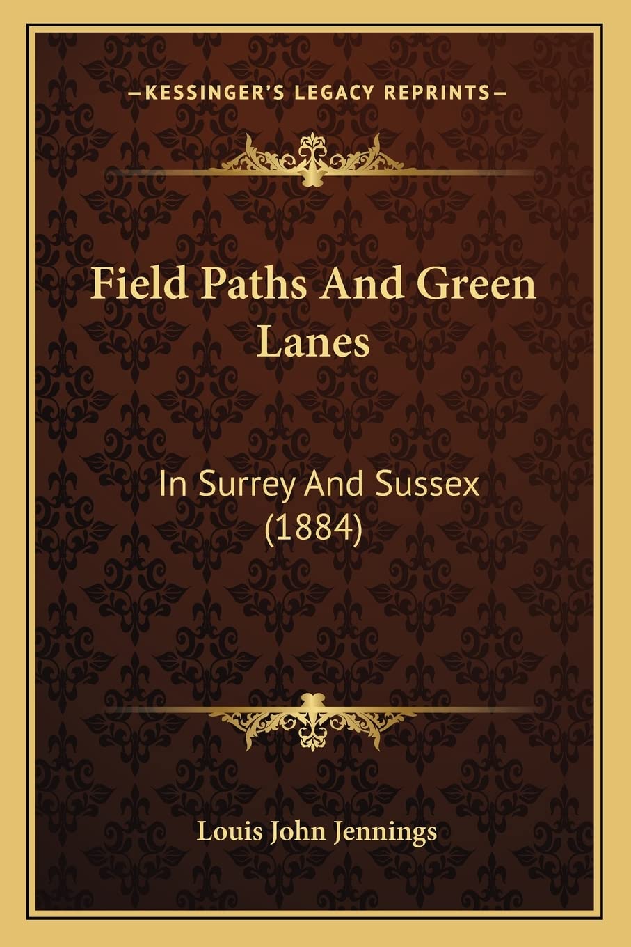 Field Paths And Green Lanes: In Surrey And Sussex (1884) Contemporary literature