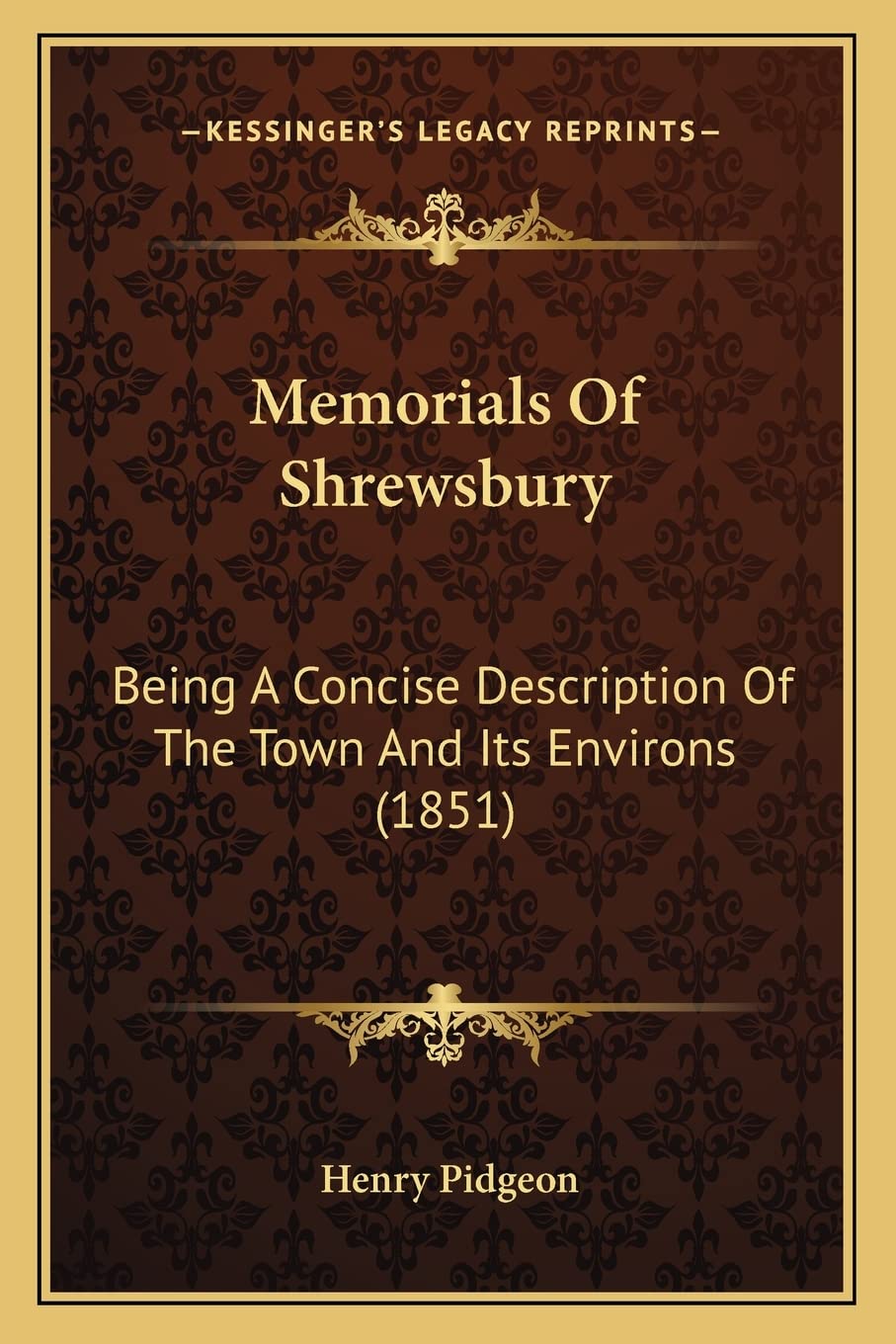 Memorials Of Shrewsbury: Being A Concise Description Of The Town And Its Environs (1851) Contemporary literature