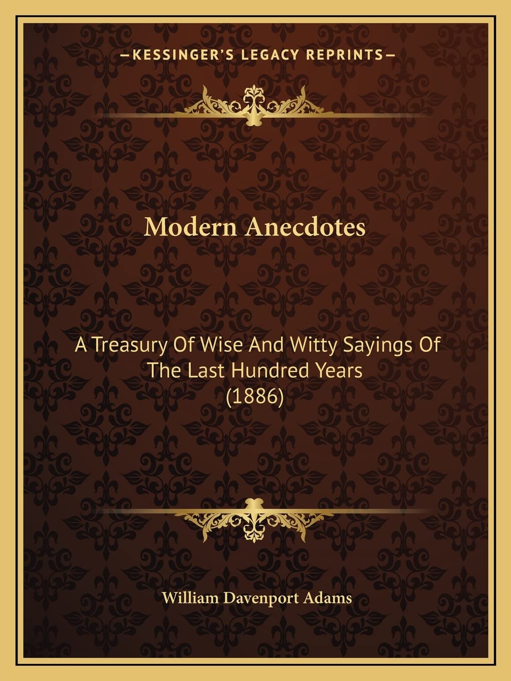 Modern Anecdotes: A Treasury Of Wise And Witty Sayings Of The Last Hundred Years (1886) Law