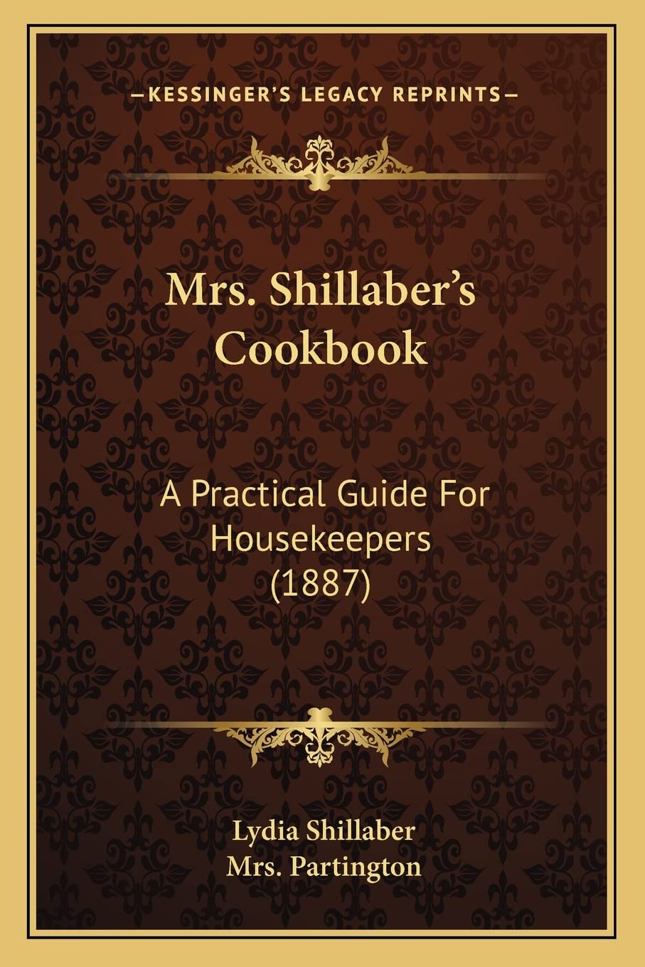 Mrs. Shillaber's Cookbook: A Practical Guide for Housekeepers (1887) Contemporary literature