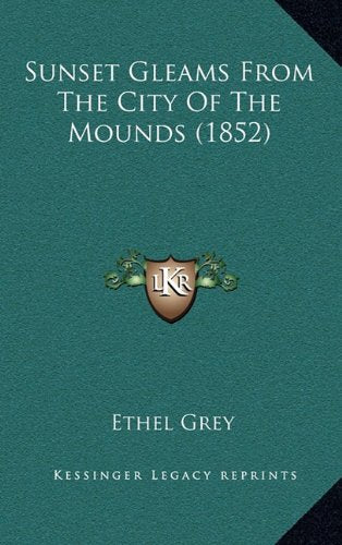 Sunset Gleams From The City Of The Mounds (1852) Contemporary literature