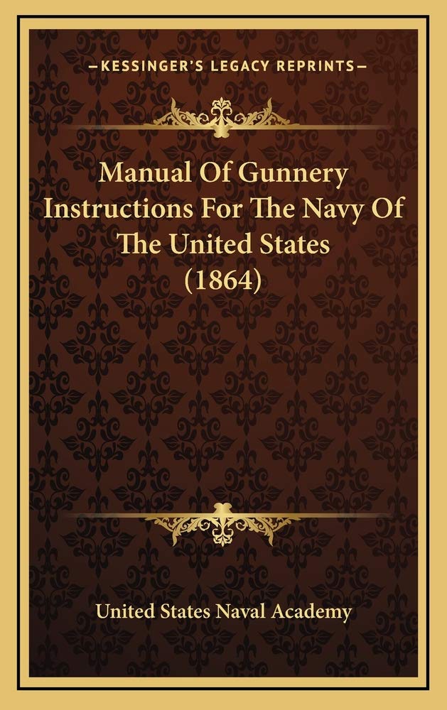 Manual Of Gunnery Instructions For The Navy Of The United States (1864) Contemporary literature Books