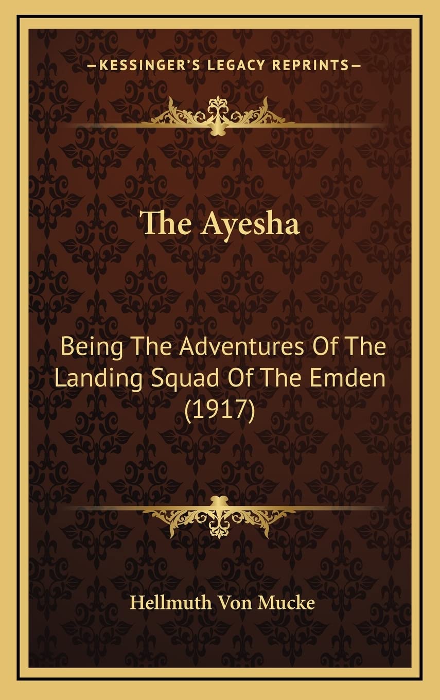 The Ayesha: Being The Adventures Of The Landing Squad Of The Emden (1917) Law