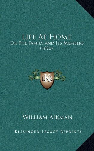 Life At Home: Or The Family And Its Members (1870) Contemporary literature