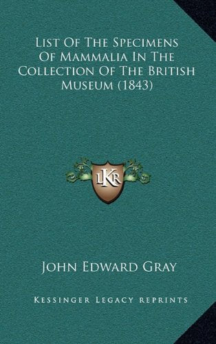 List Of The Specimens Of Mammalia In The Collection Of The British Museum (1843) Contemporary literature Books