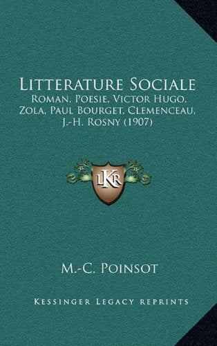 Litterature Sociale: Roman, Poesie, Victor Hugo, Zola, Paul Bourget, Clemenceau, J.-H. Rosny (1907) Contemporary literature Books