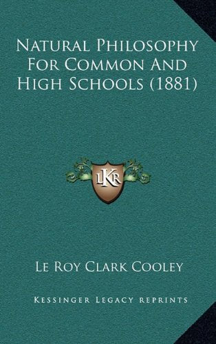 Natural Philosophy For Common And High Schools (1881) Contemporary literature