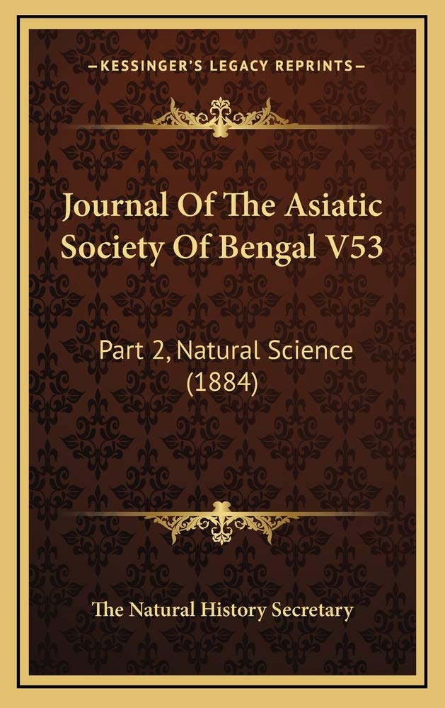 Journal Of The Asiatic Society Of Bengal V53: Part 2, Natural Science (1884) Contemporary literature Books