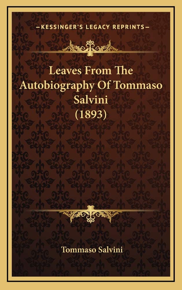 Leaves From The Autobiography Of Tommaso Salvini (1893) Contemporary literature