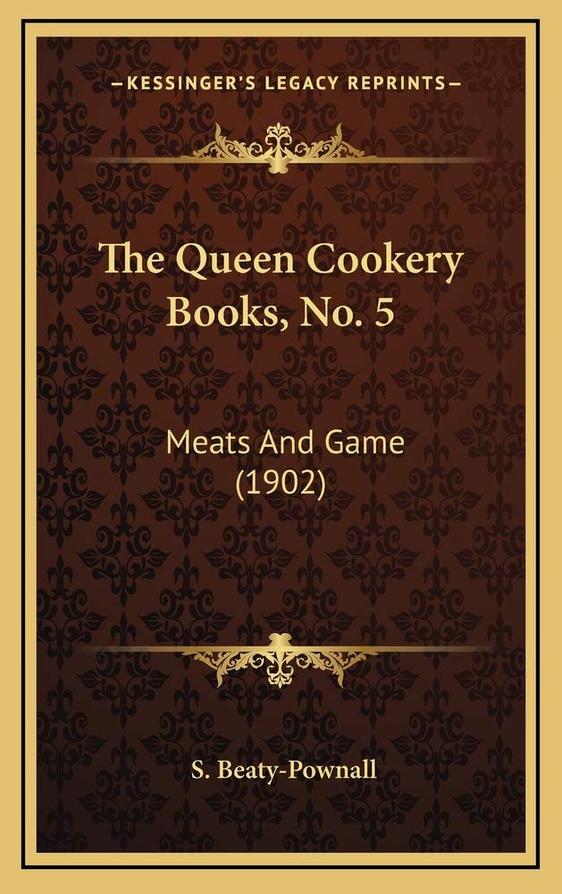 The Queen Cookery Books, No. 5: Meats And Game (1902) Contemporary literature