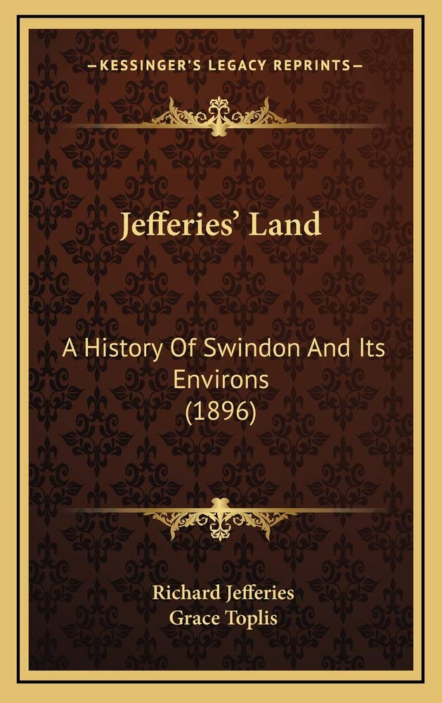 Jefferies' Land: A History Of Swindon And Its Environs (1896) Politics & History