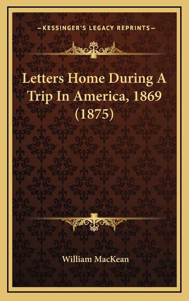 Letters Home During A Trip In America, 1869 (1875) Contemporary literature
