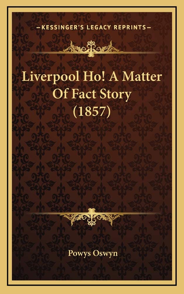 Liverpool Ho! A Matter Of Fact Story (1857) Memories