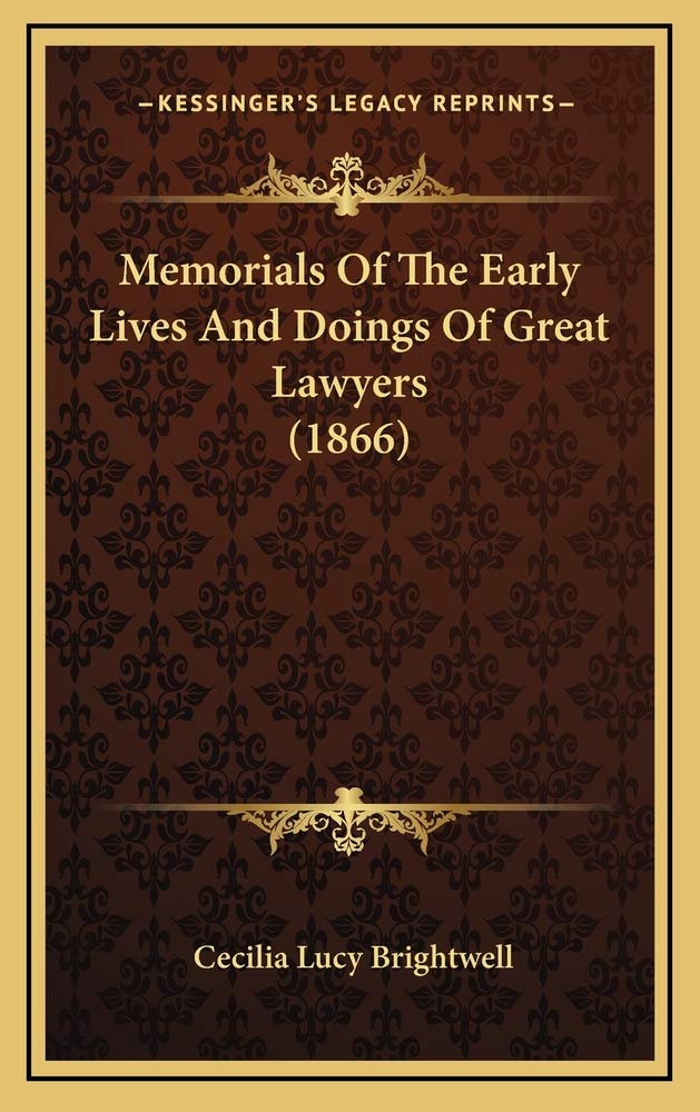 Memorials Of The Early Lives And Doings Of Great Lawyers (1866) Contemporary literature Books