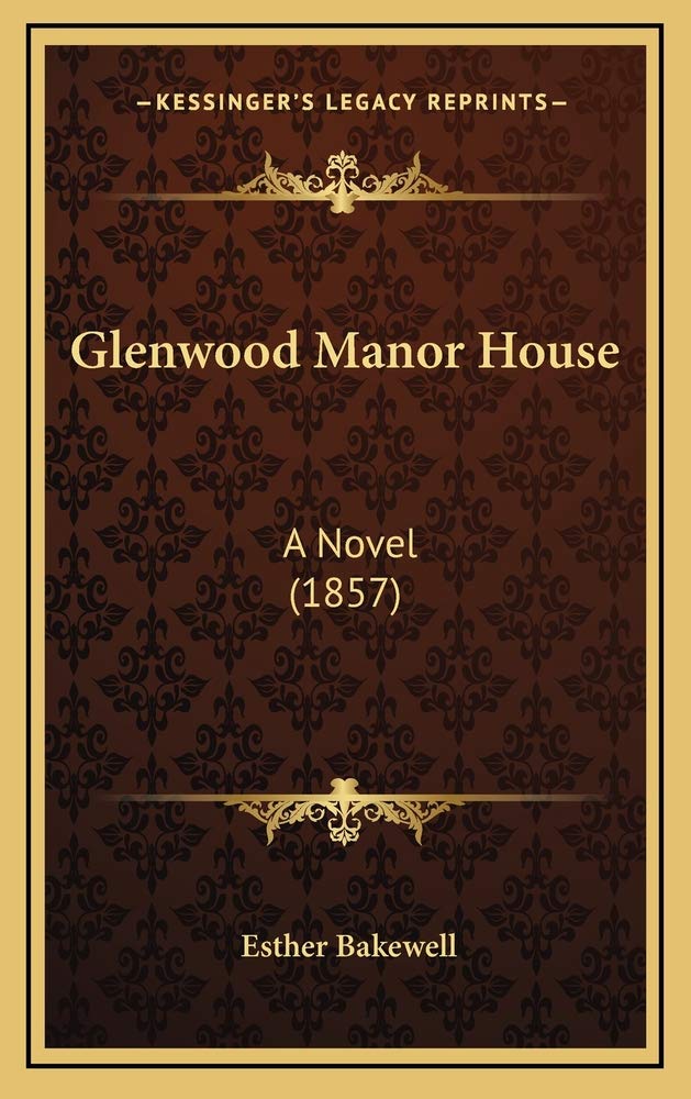 Glenwood Manor House: A Novel (1857) Contemporary literature