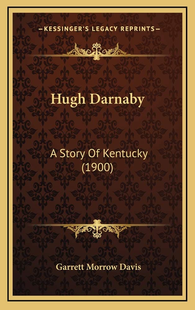Hugh Darnaby: A Story Of Kentucky (1900) Memories