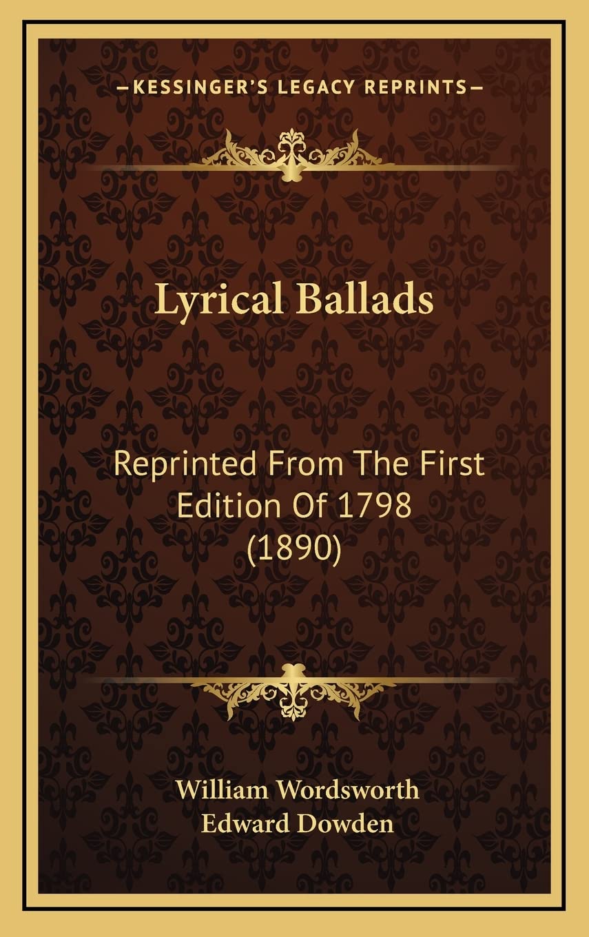 Lyrical Ballads: Reprinted From The First Edition Of 1798 (1890) Poetry