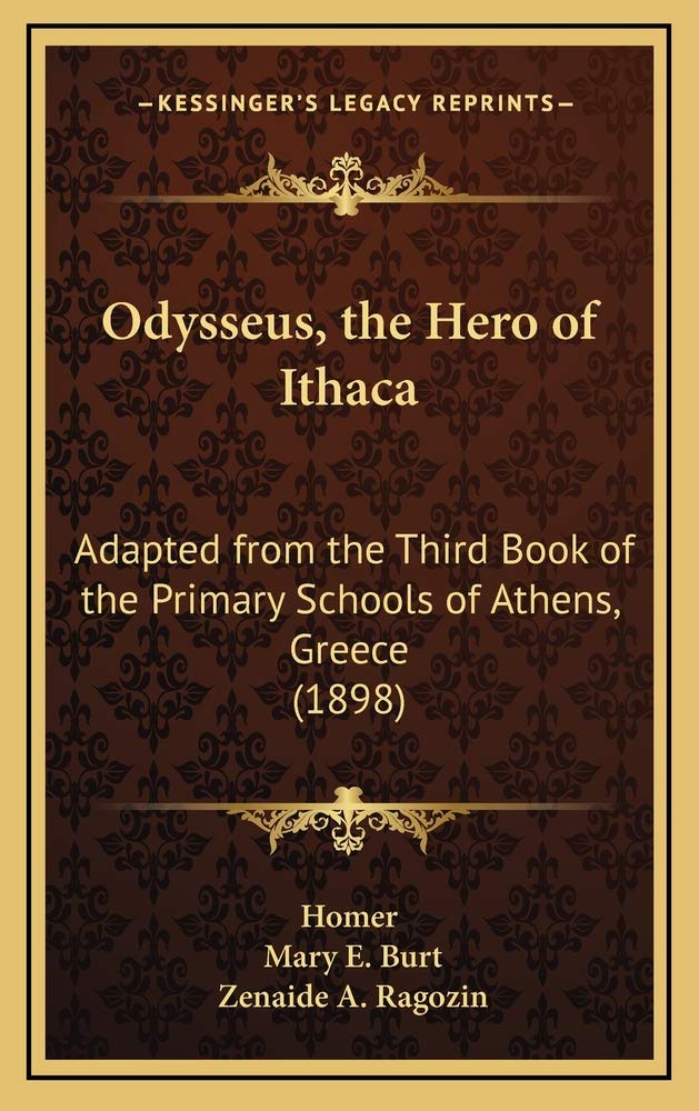 Odysseus, the Hero of Ithaca: Adapted from the Third Book of the Primary Schools of Athens, Greece (1898) Contemporary literature