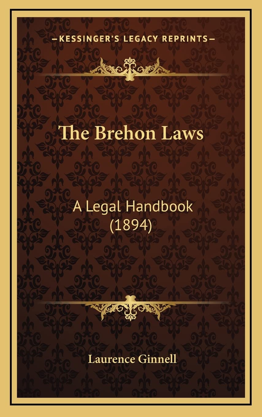 The Brehon Laws: A Legal Handbook (1894) Law