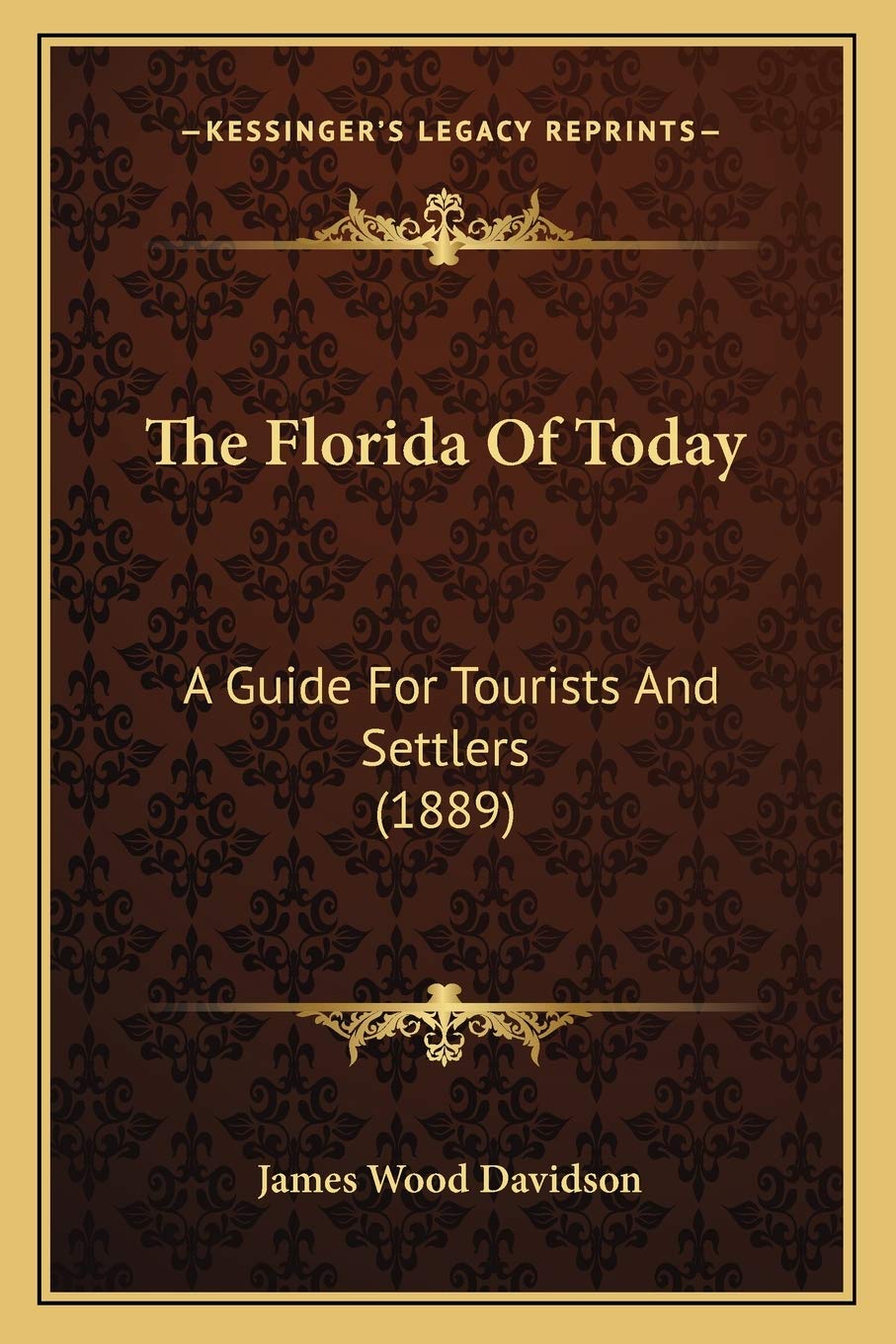 The Florida Of Today: A Guide For Tourists And Settlers (1889) Contemporary literature